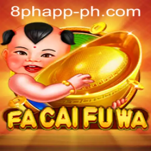 Exploring the Exciting World of FaCaiFuWa on 8ph App