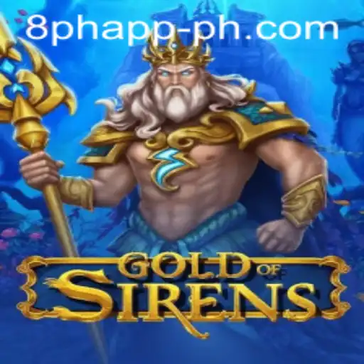 Exploring the Enchanting World of GoldofSirens: A Dive into the 8ph app Experience