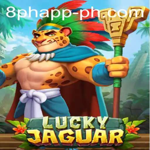 Exploring LuckyJaguar: The Thrilling World of 8ph App Gaming